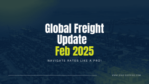 China Market & Logistics News | Insights on Global Trade 6 Global Freight Update Feb 2025