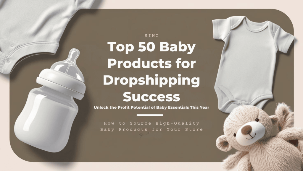 Top 50 Baby Dropshipping Products to Sell for Profit in 2025 4 Top 50 Baby Products for Dropshipping Success Dropshipping for Profit