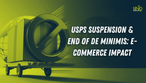 BLOG 6 Aussetzung des USPS und Ende der De-minimis-Auswirkungen auf den E-Commerce