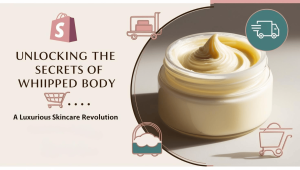 Whipped Body Butter Dropshipping