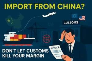 BLOG 1 Illustration of customs challenges when importing from China, showing a cargo ship, customs office, stressed businessman, and the message "Don't let customs kill your margin" in SINO Shipping brand colors.
